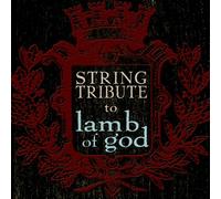 Lamb Of God Tribute - Lamb Of God String Tribute