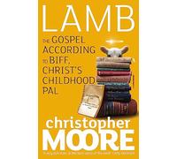 Lamb: The Gospel According to Biff, Christ`s Childhood Pal