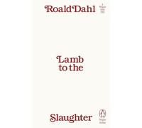 Lamb to the Slaughter: Roald Dahl