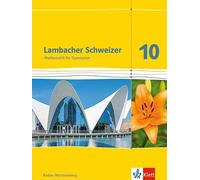 Lambacher Schweizer. 10. Schuljahr. Schülerbuch. Neubearbeitung. Baden-Württemberg