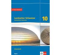 Lambacher Schweizer Mathematik 10. Ausgabe Bayern: Arbeitshef (Copertina rigida)