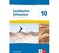 Lambacher Schweizer Mathematik 10. Schulbuch Klasse 10. Ausgabe Rheinland-Pfalz: Schulbuch Klasse 10