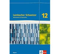 Lambacher Schweizer Mathematik 12. Ausgabe Bayern: Schulbuch (Copertina rigida)