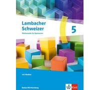 Lambacher Schweizer Mathematik 5. Ausgabe Baden-Württemberg G9: Schulbuch mit Medien Klasse 5