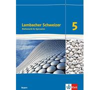 Lambacher Schweizer Mathematik 5. Ausgabe Bayern: Schulbuch K (Copertina rigida)