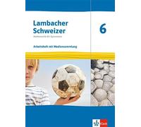 Lambacher Schweizer Mathematik 6. Arbeitsheft mit Mediensammlung Klasse 6. Ausgabe Thüringen und Hamburg: Arbeitsheft mit Lösungen und Mediensammlung Klasse 6