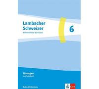 Lambacher Schweizer Mathematik 6. Ausgabe Baden-Württemberg G9: Lösungen Klasse 6