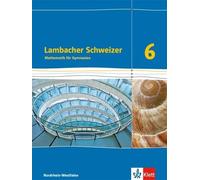 Lambacher Schweizer Mathematik 6. Ausgabe Nordrhein-Westfalen (Copertina rigida)