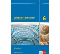 Lambacher Schweizer Mathematik 6. Ausgabe Schleswig-Holstein: Arbeit (Tascabile)
