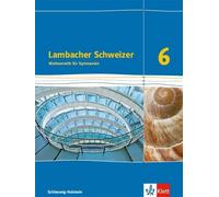 Lambacher Schweizer Mathematik 6. Ausgabe Schleswig-Holstein: Schulb (Tascabile)