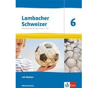 Lambacher Schweizer Mathematik 6. Schulbuch mit Medien Klasse 6. Ausgabe Niedersachsen
