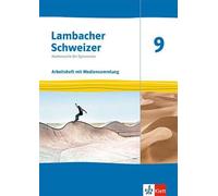 Lambacher Schweizer Mathematik 9. Arbeitsheft mit Lösungen und Mediensammlung Klasse 9: Arbeitsheft mit Lösungen und Mediensammlung Klasse 9