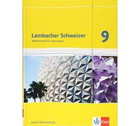 Lambacher Schweizer Mathematik 9. Schülerbuch Klasse 9. Ausgabe Baden-Württemberg