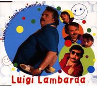 Lambarda,Luigi - Tirami-Ich,Tirami-du,Tirami-Su