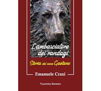 L'ambasciatore dei randagi. Storia del cane Gaetano