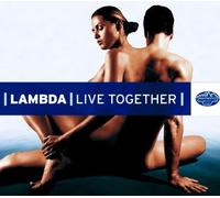 Lambda - Live Together