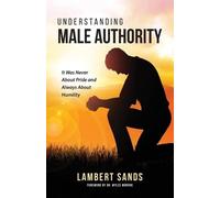 Lambert L Sands Understanding Male Authority (Tascabile)