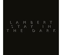 Lambert Lambert: Stay in the Dark (CD) Album