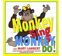 Lambert, Mary - Monkey Sing Monkey Do!