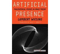 Lambert Wiesing Artificial Presence (Tascabile) Cultural Memory in the Present