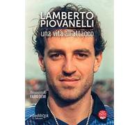 Lamberto Piovanelli. Una vita all'attacco