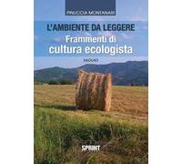 L'ambiente da leggere. Frammenti di cultura ecologista