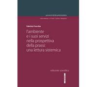 L'ambiente e i suoi servizi nella prospettiva della prassi: una lettura sistemica