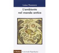 L'ambiente nel mondo antico - Thommen Lukas