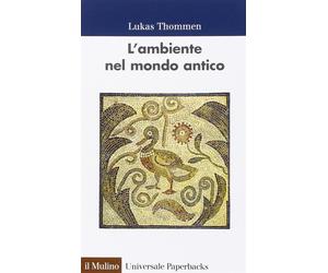 L'ambiente nel mondo antico - Thommen Lukas