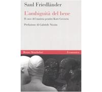 L'ambiguità del bene. Il caso del nazista pentito Kurt Gerstein