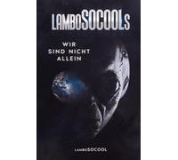 lamboSOCOOLs Wir Sind Nicht Allein: Gruselige Ereignisse treffen auf reale Science-Fiction