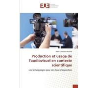Lambouxdurand-A Production Et Usage de Laudiovisuel En Contexte Scie (Tascabile)