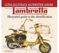 Lambretta. Guida illustrata all'identificazione. Ediz. bilingue italiano/inglese