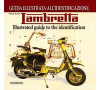 Lambretta. Guida illustrata all'identificazione. Ediz. italiana e inglese