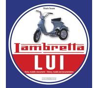 Lambretta «Lui». Storia, modelli e documenti. Ediz. italiana e inglese