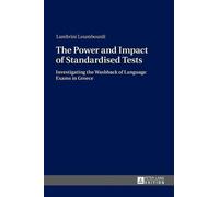 Lambrini Loumbourd The Power and Impact of Standardised Test (Copertina rigida)