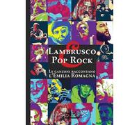 Lambrusco e pop rock. Un viaggio entusiasmante tra le canzoni che hanno raccontato l’Emilia Romagna