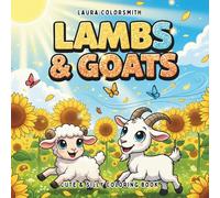 Lambs & Goats - Cute & Silly Coloring Book: Fun and Adorable Coloring Pages of Lambs, Goats, and Other Farm Animals for Kids