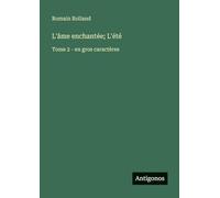 L'âme enchantée; L'été: Tome 2 - en gros caractères