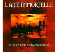 L'Ame Immortelle - In Einer Zukunft aus Tränen und Stahl