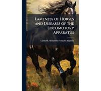 Lameness of Horses and Diseases of the Locomotory Apparatus