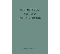 Lamentations 3:23 His Mercies Are New Every Morning: Graph Paper Notebook, 6x9 Inches, 120 Pages