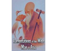 Lamentations of the Wise Man of Asia