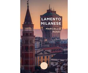 Lamento milanese - Rossi Marcello