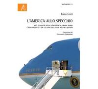 L'America allo specchio. Miti e realtà della strategia di Obama verso l'Asia-Pacifico e la cultura della sua politica estera