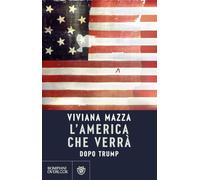 L'America che verrà. Dopo Trump