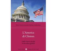 America Di Clinton. Dalla Guerra Fredda Al Disordine Globale
