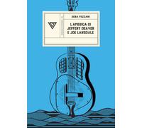 L'America di Jeffery Deaver e Joe Lansdale [Paperback] Pezzani, Seba