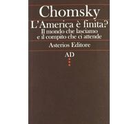 L'America è finita? Il mondo che lasciamo e il compito che ci attende