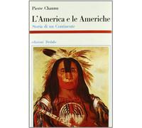 L'America e le Americhe. Storia di un continente